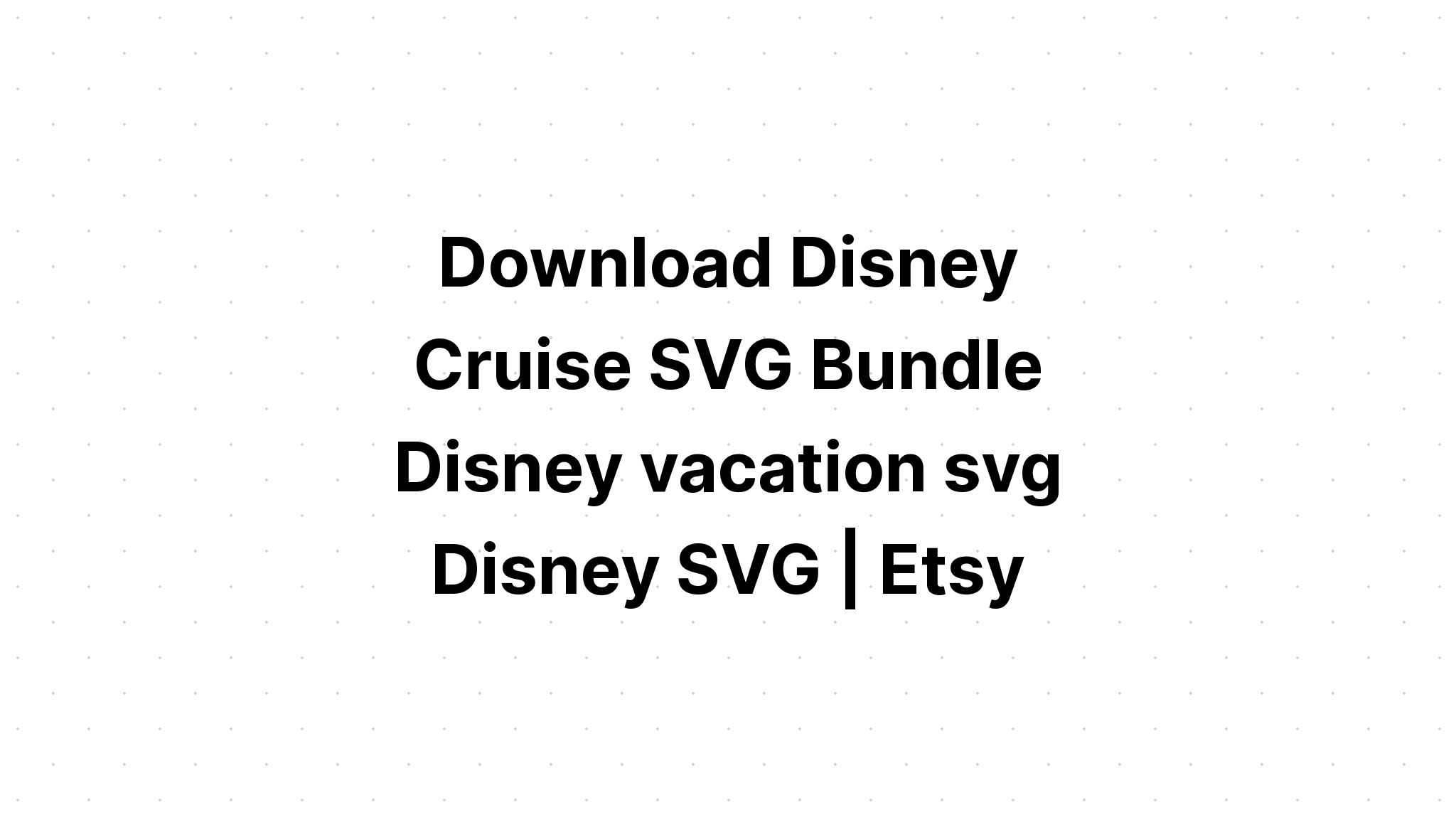 Download Free Disney Svg Bundles - Layered SVG Cut File